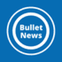 Bullet News